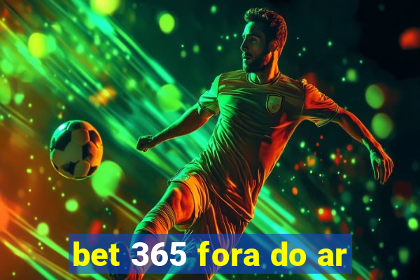 bet 365 fora do ar