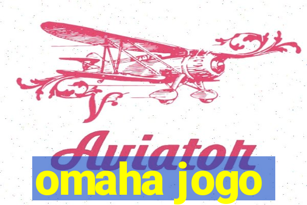 omaha jogo