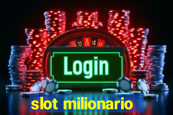 slot milionario