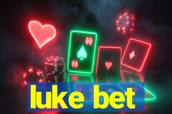 luke bet