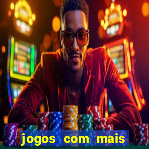 jogos com mais chances de ganhar