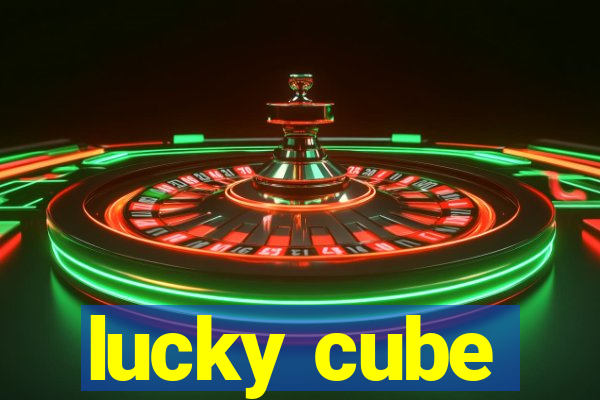 lucky cube