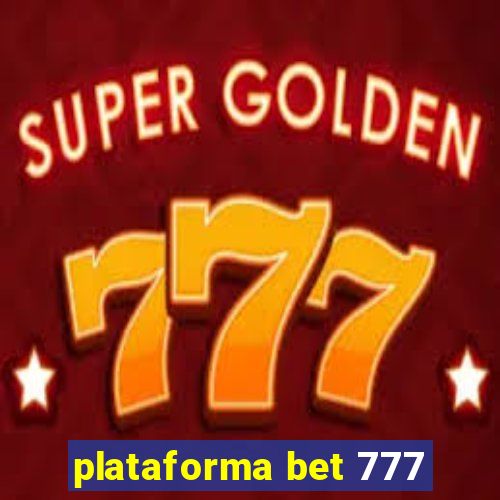 plataforma bet 777