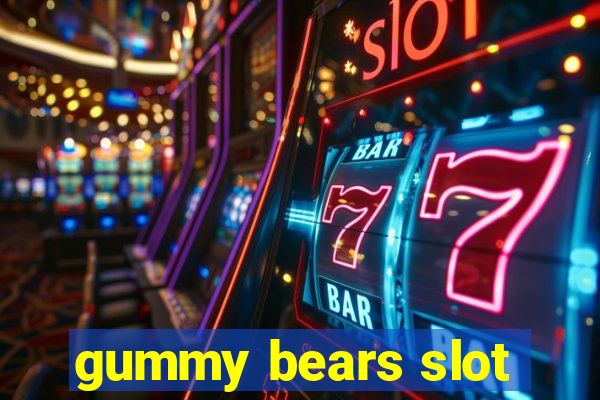 gummy bears slot