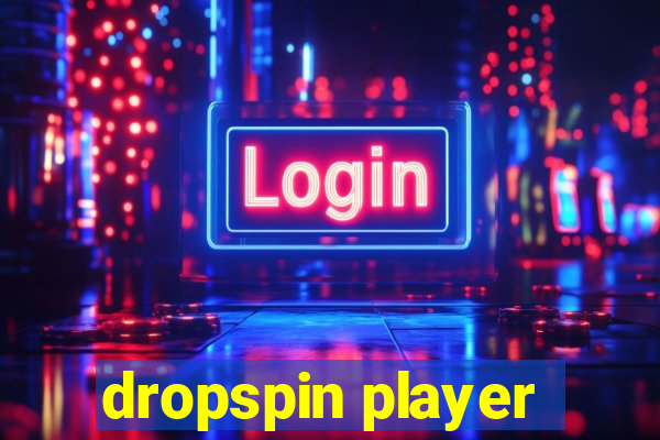 dropspin player