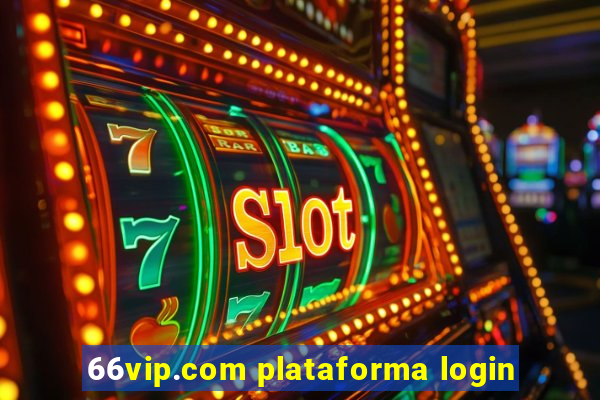 66vip.com plataforma login