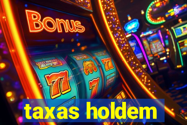 taxas holdem