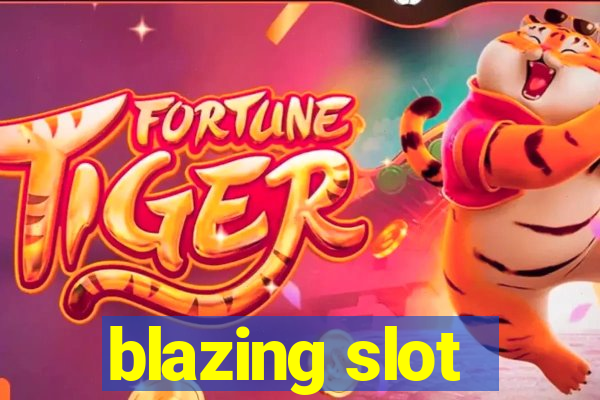 blazing slot