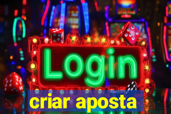 criar aposta