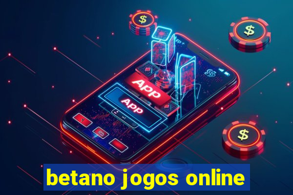 betano jogos online