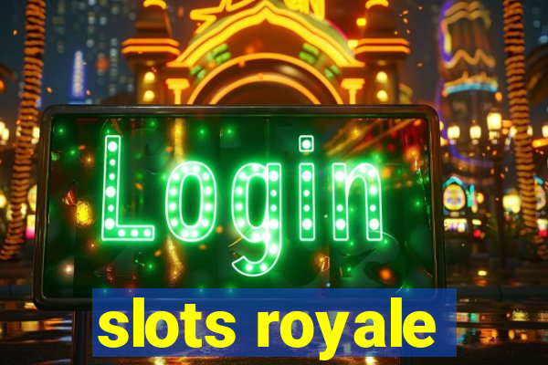 slots royale