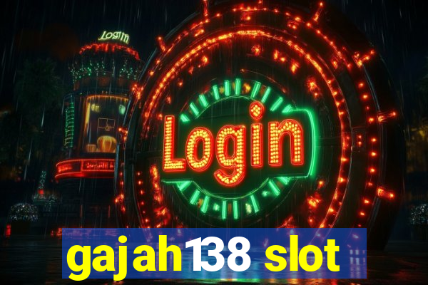 gajah138 slot