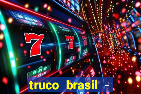 truco brasil - truco online