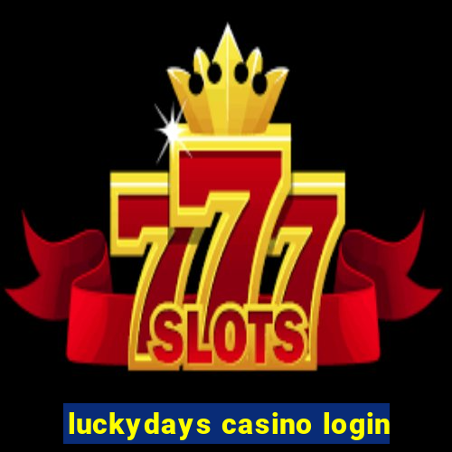 luckydays casino login