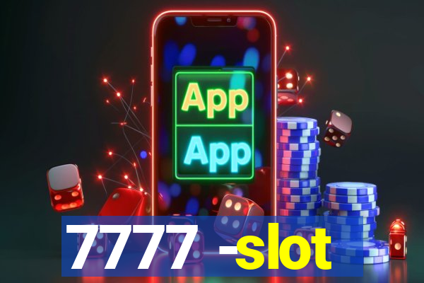 7777 -slot