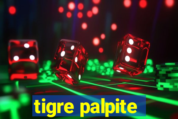 tigre palpite