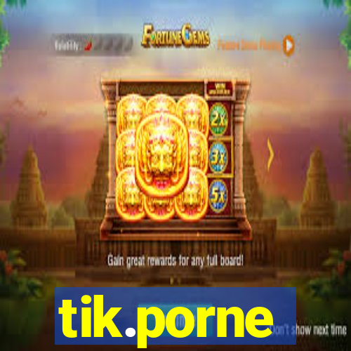 tik.porne