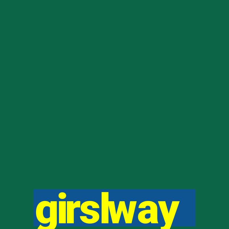 girslway