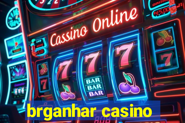 brganhar casino