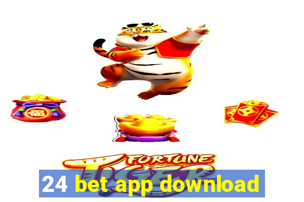 24 bet app download