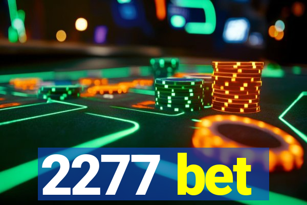 2277 bet