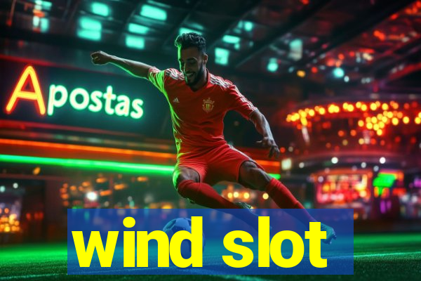 wind slot