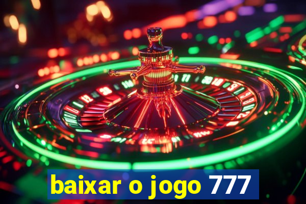 baixar o jogo 777