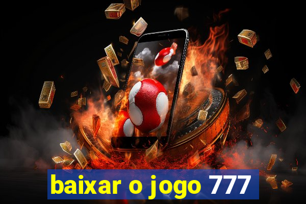 baixar o jogo 777