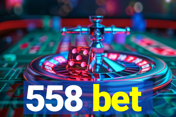 558 bet