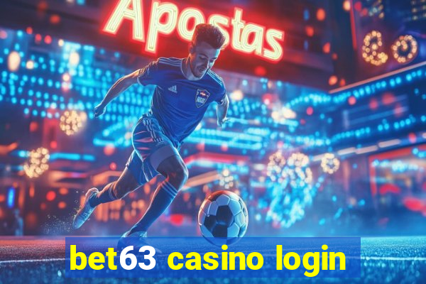 bet63 casino login