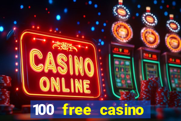 100 free casino slot games