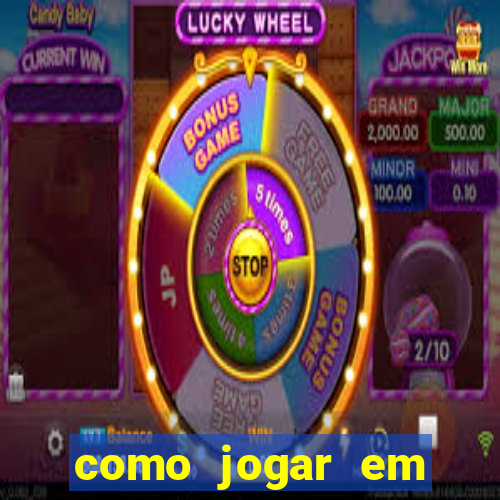 como jogar em cassino online