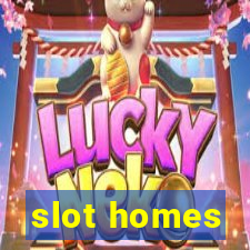 slot homes