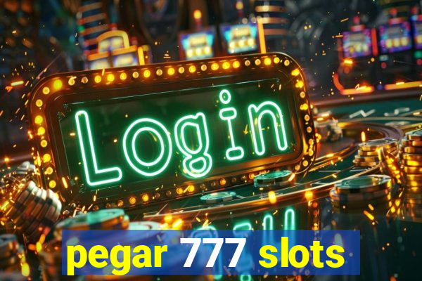 pegar 777 slots