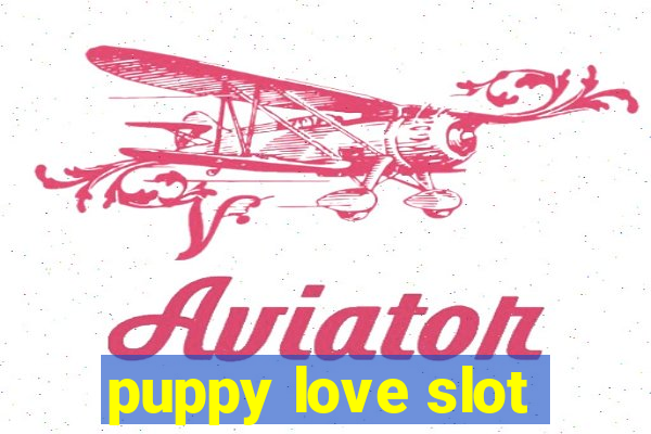 puppy love slot