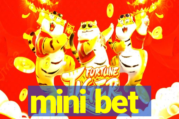 mini bet