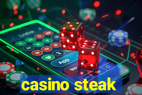 casino steak