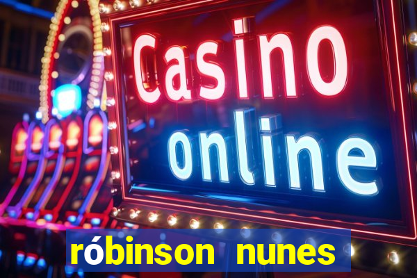 róbinson nunes empresário fortuna