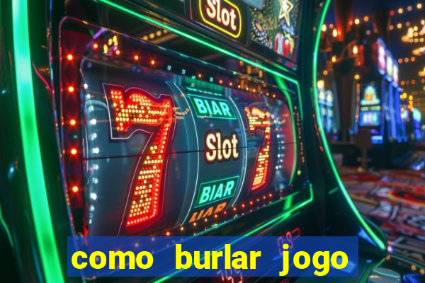 como burlar jogo do tigre