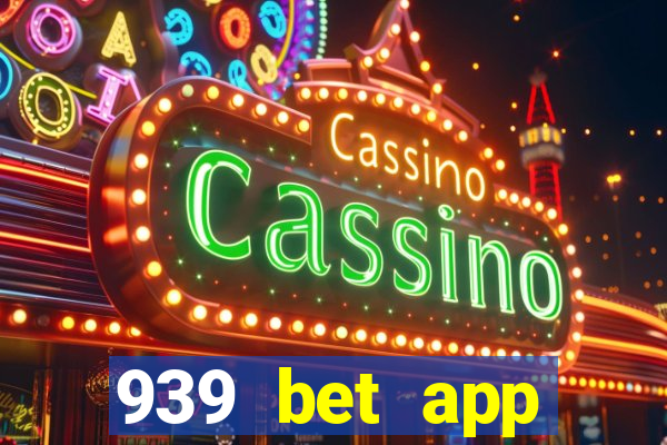 939 bet app download apk