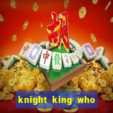 knight king who returned with a god wiki