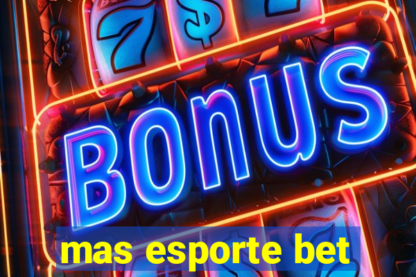 mas esporte bet