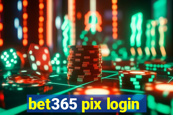 bet365 pix login