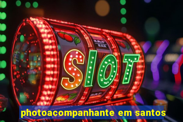 photoacompanhante em santos