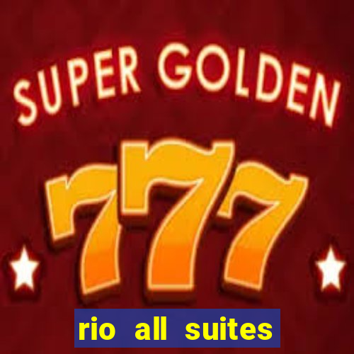 rio all suites hotel & casino las vegas