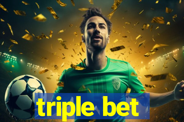 triple bet