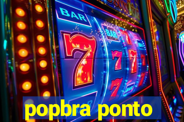 popbra ponto