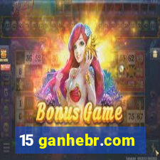 15 ganhebr.com