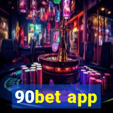 90bet app