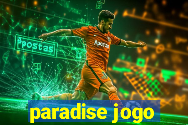 paradise jogo